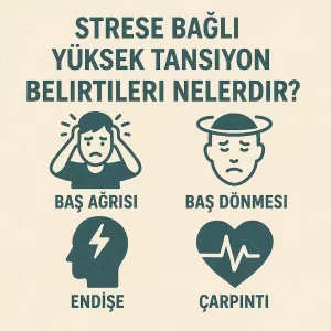 Strese Bağlı Yüksek Tansiyon Belirtileri Nelerdir